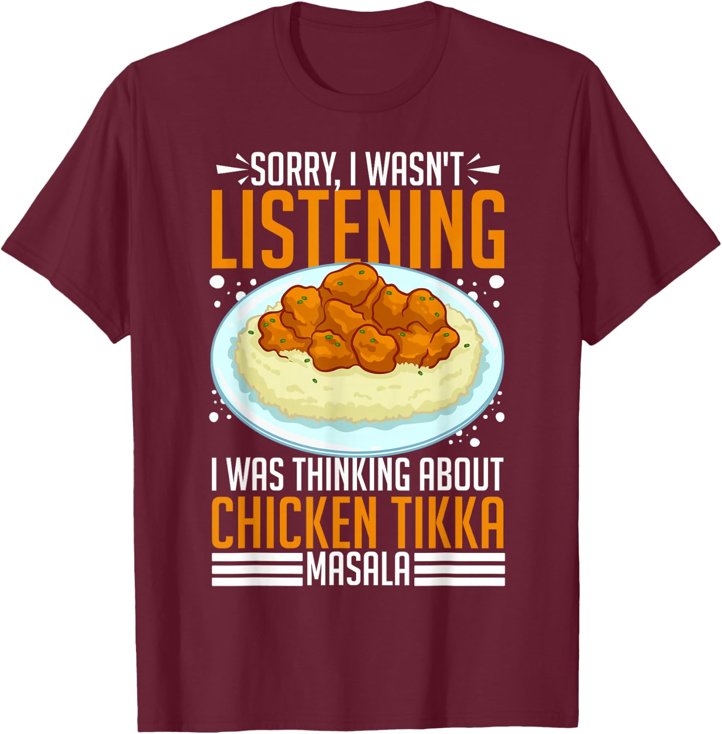 Chicken Tikka Masala Food Indian Recipe T-Shirt - T-Shirt | Maroon