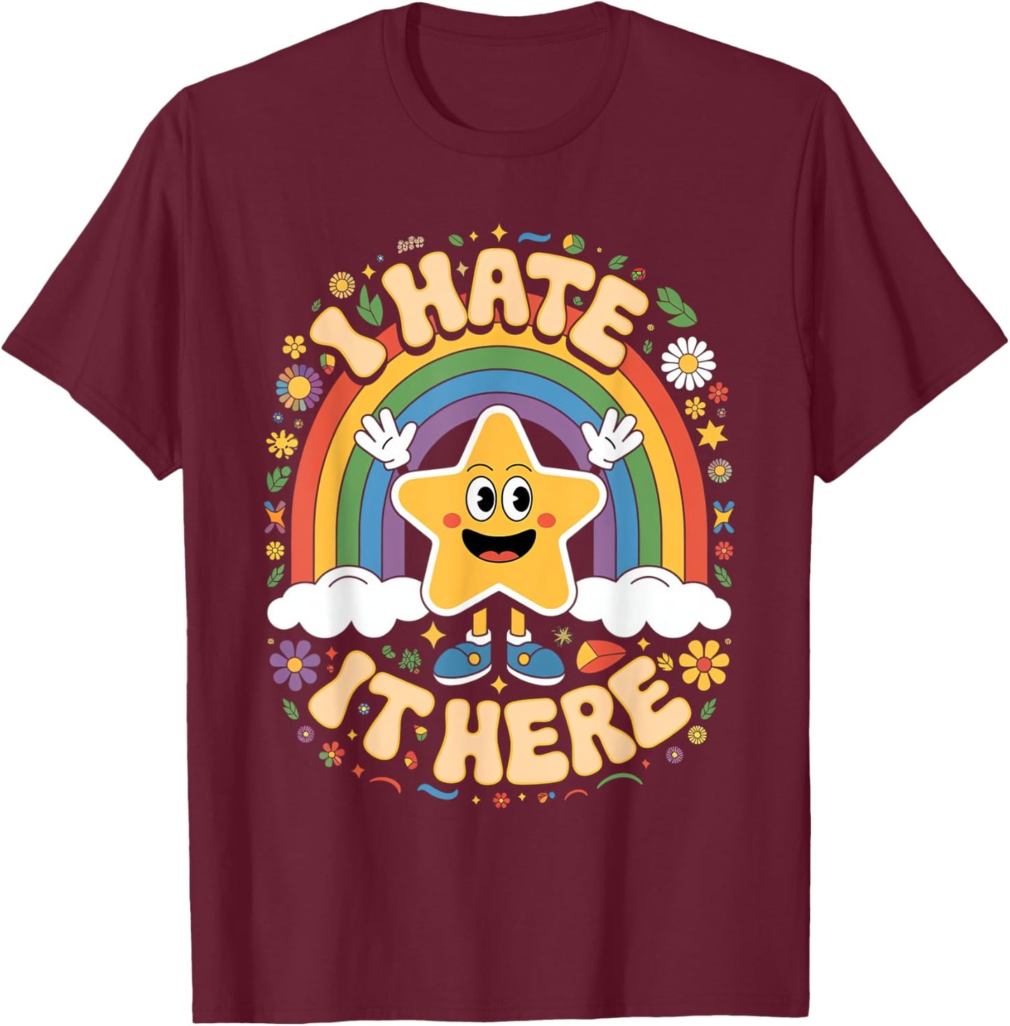 I hate it Here T-Shirt - T-Shirt | Maroon