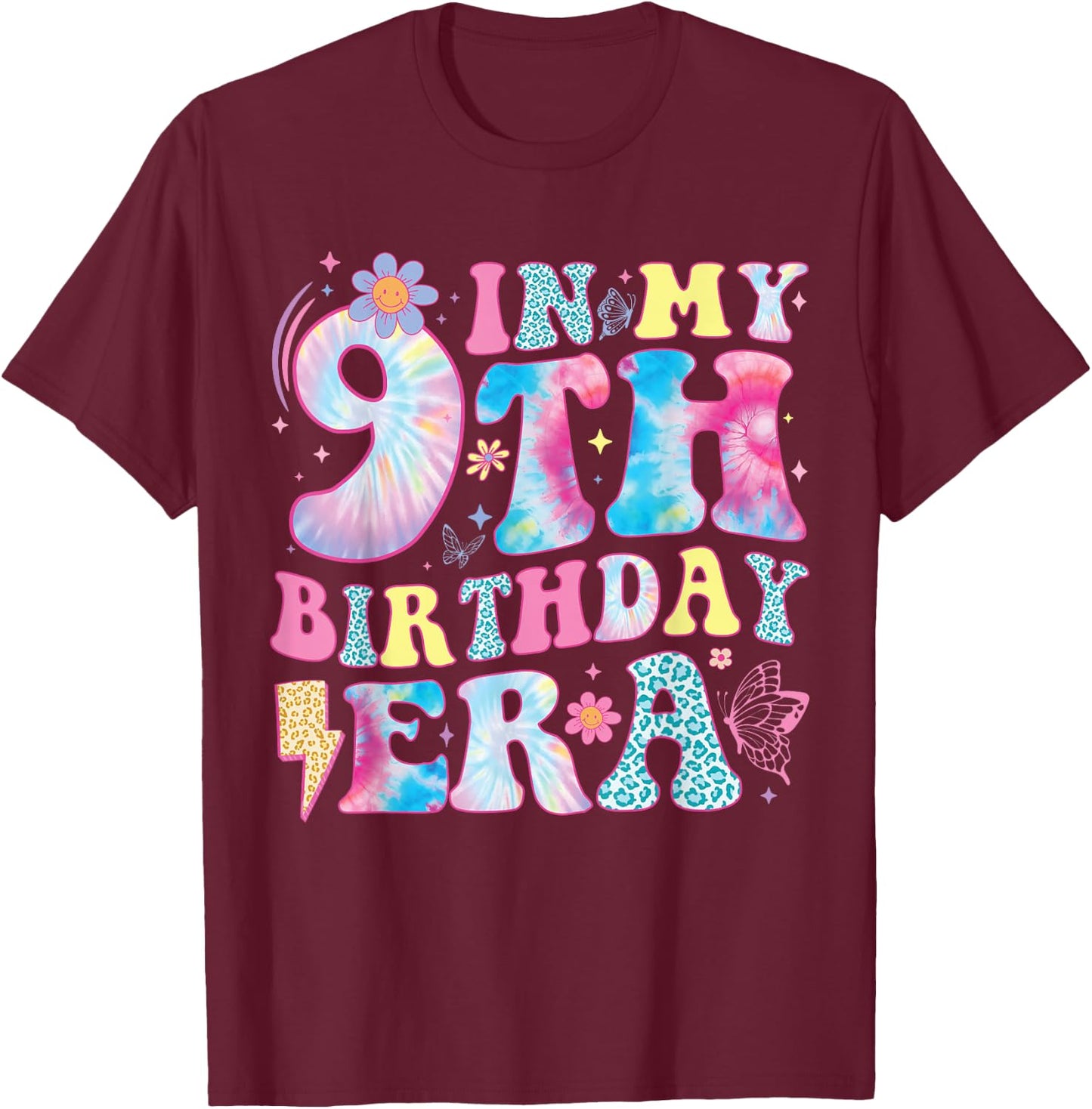 in My 9th Birthday Era Nine Bday 9 Year Old Birthday Girl T-Shirt - T-Shirt | Maroon