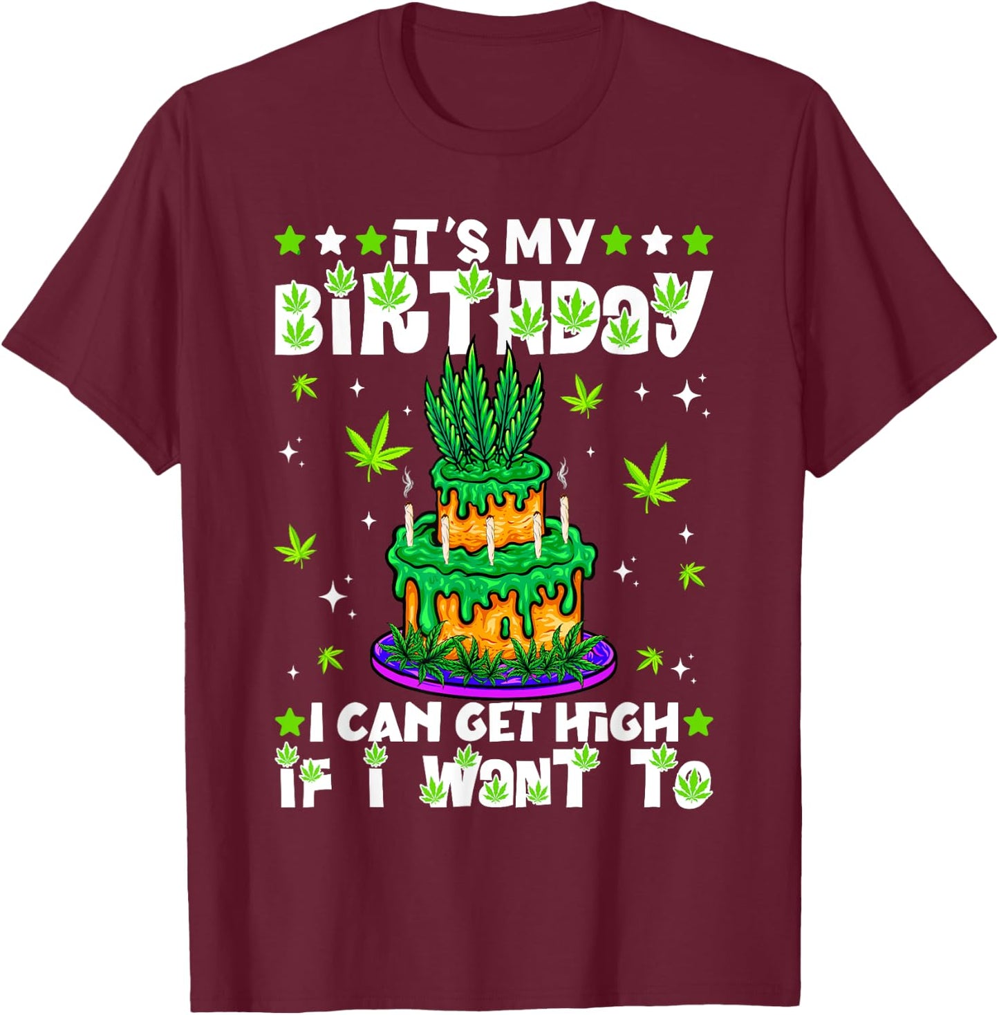 Funny Birthday Cannabis Marijuana 420 Cake Youth Dad T-Shirt - T-Shirt | Maroon