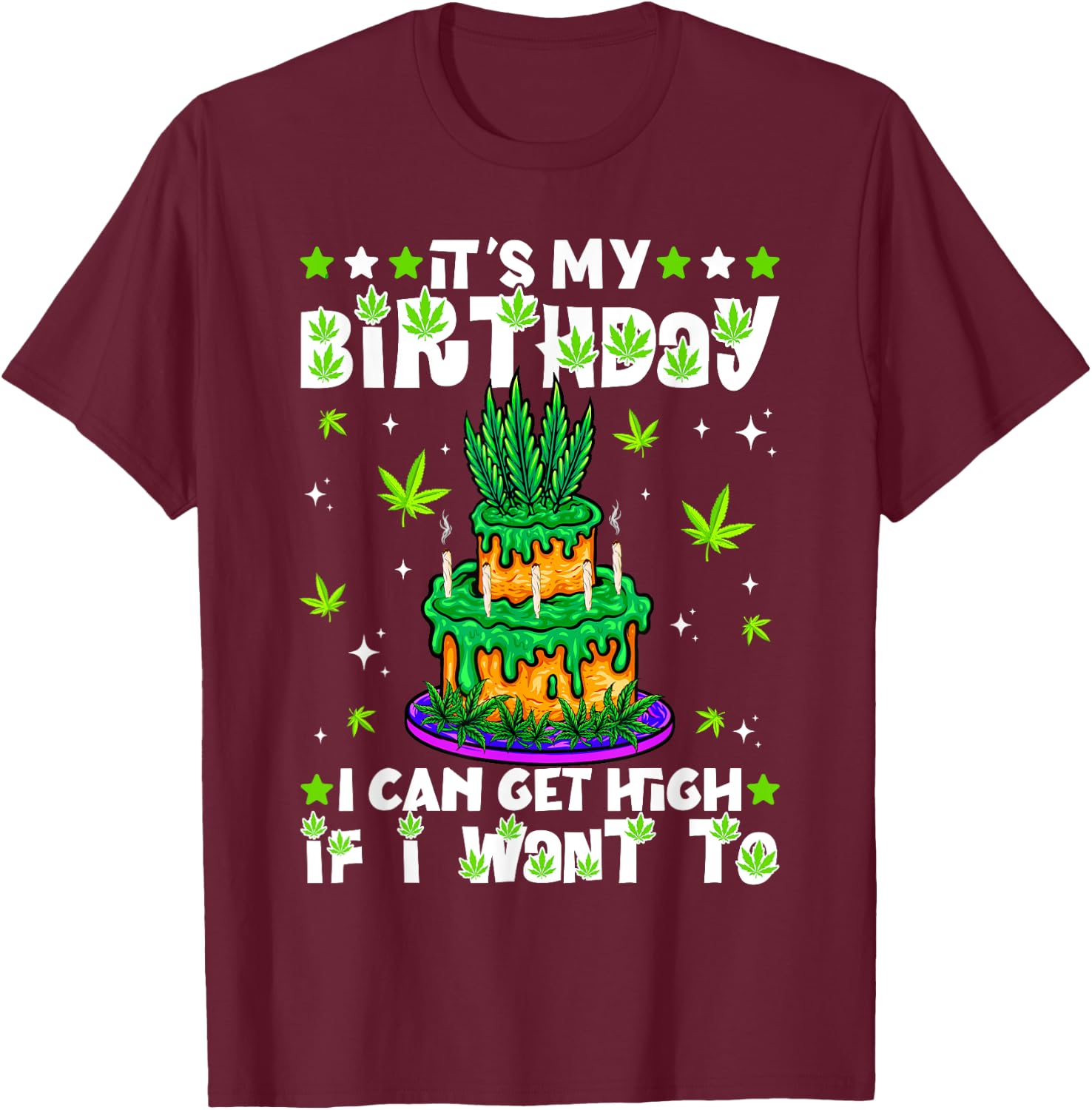 Funny Birthday Cannabis Marijuana 420 Cake Youth Dad T-Shirt - T-Shirt | Maroon