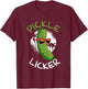 Pickle Licker Funny Cucumber Daddy Joke Humorous T-Shirt - T-Shirt | Maroon