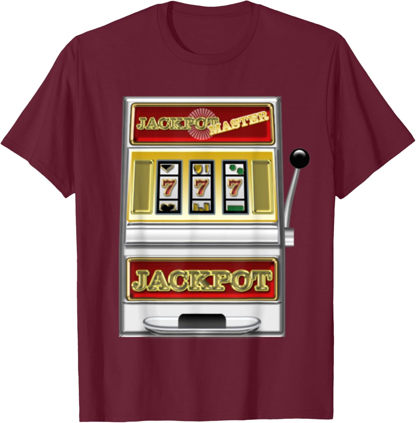 Jackpot", your a Slot Machine, no hassle costume ! T-Shirt - T-Shirt | Maroon