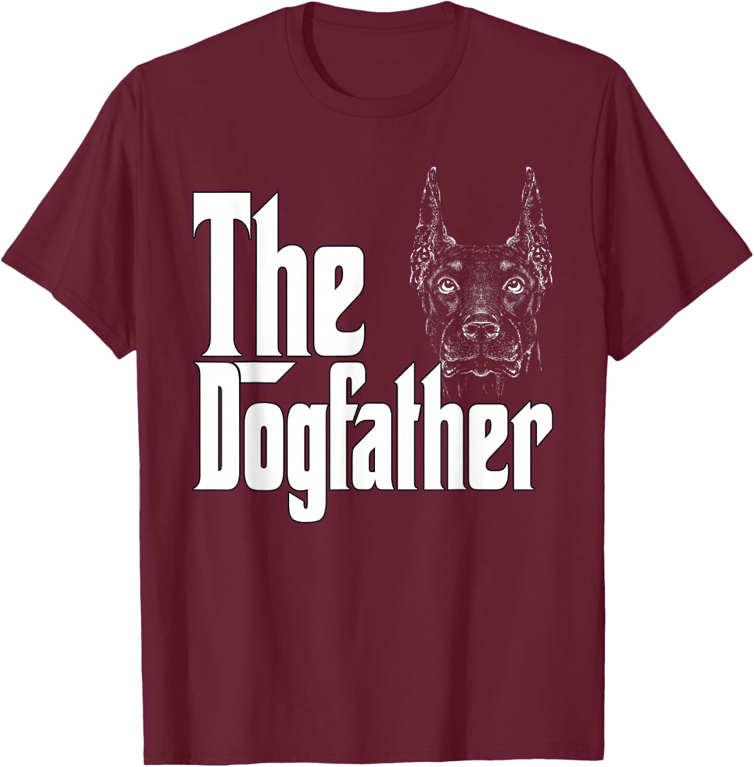Doberman Dog Dad Dogfather Dogs Daddy Father T-Shirt - T-Shirt | Maroon