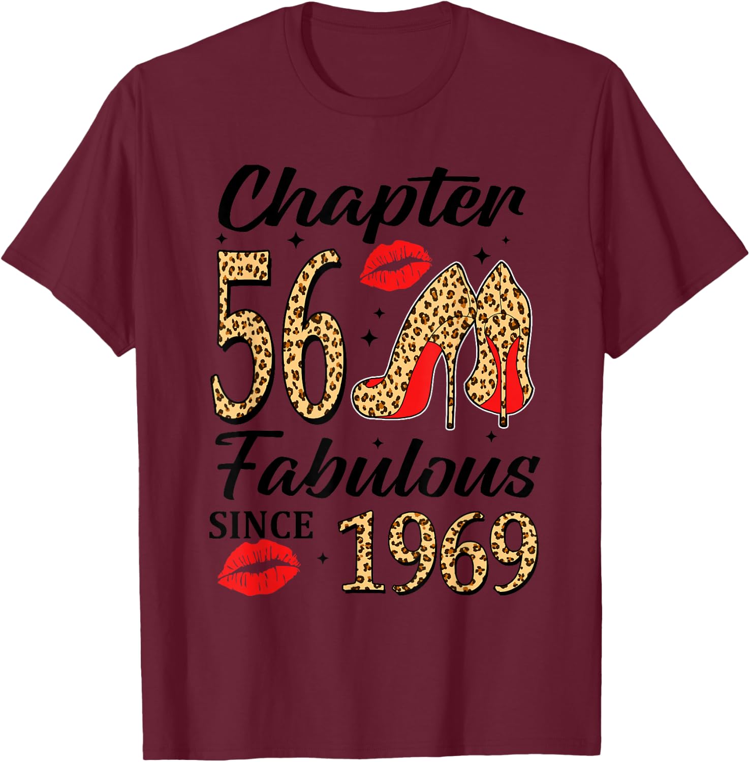 Chapter 56 Fabulous Since 1969 56th Bday High Heels Leopard T-Shirt - T-Shirt | Maroon