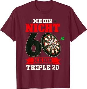 Ich bin nicht 60 ich bin triple 20 - 60th Birthday Dart , black, s T-Shirt - T-Shirt | Maroon
