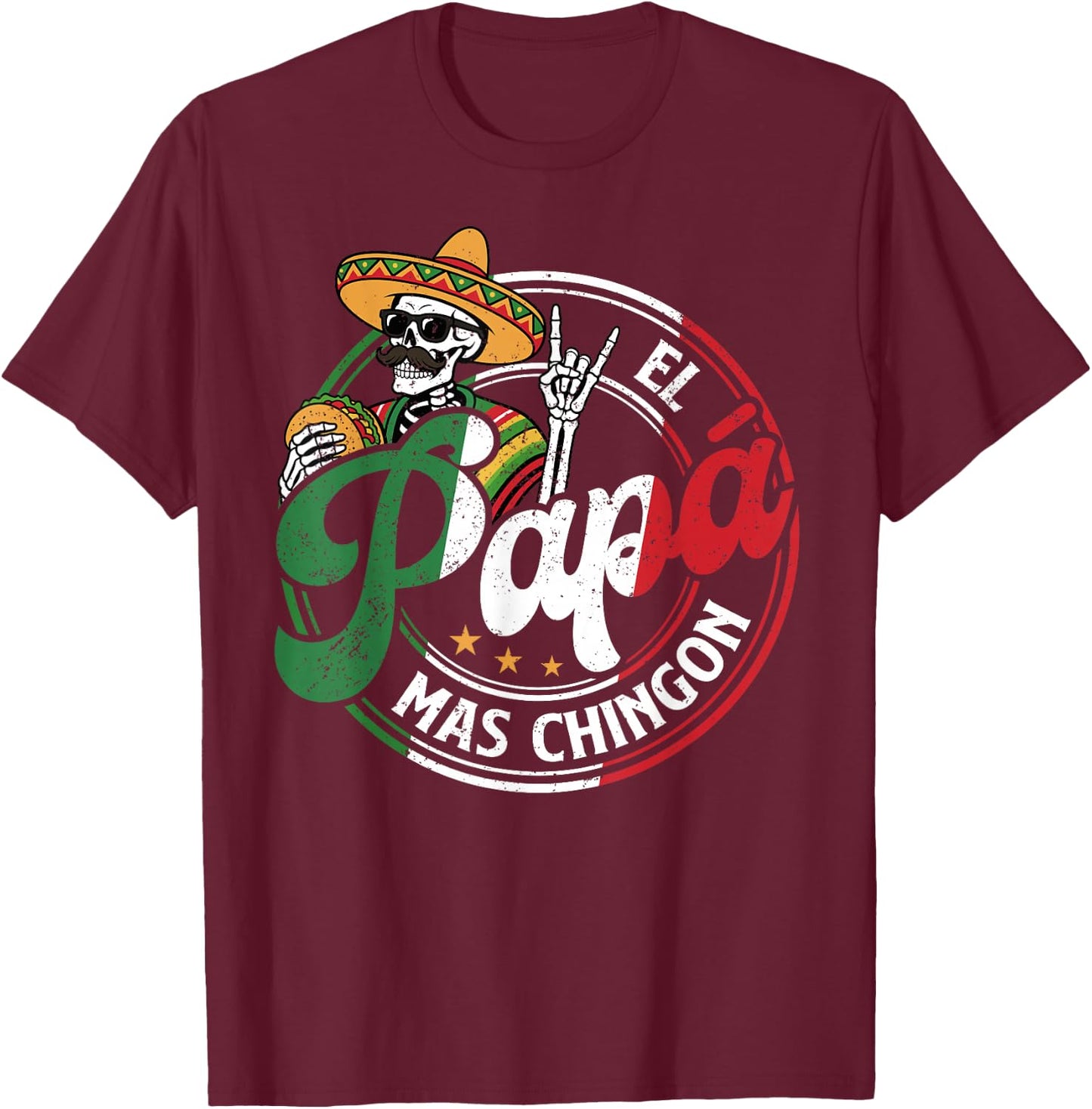 Father's Day El Papa Mas Chingon Funny Mexican Dad Spanish T-Shirt - T-Shirt | Maroon