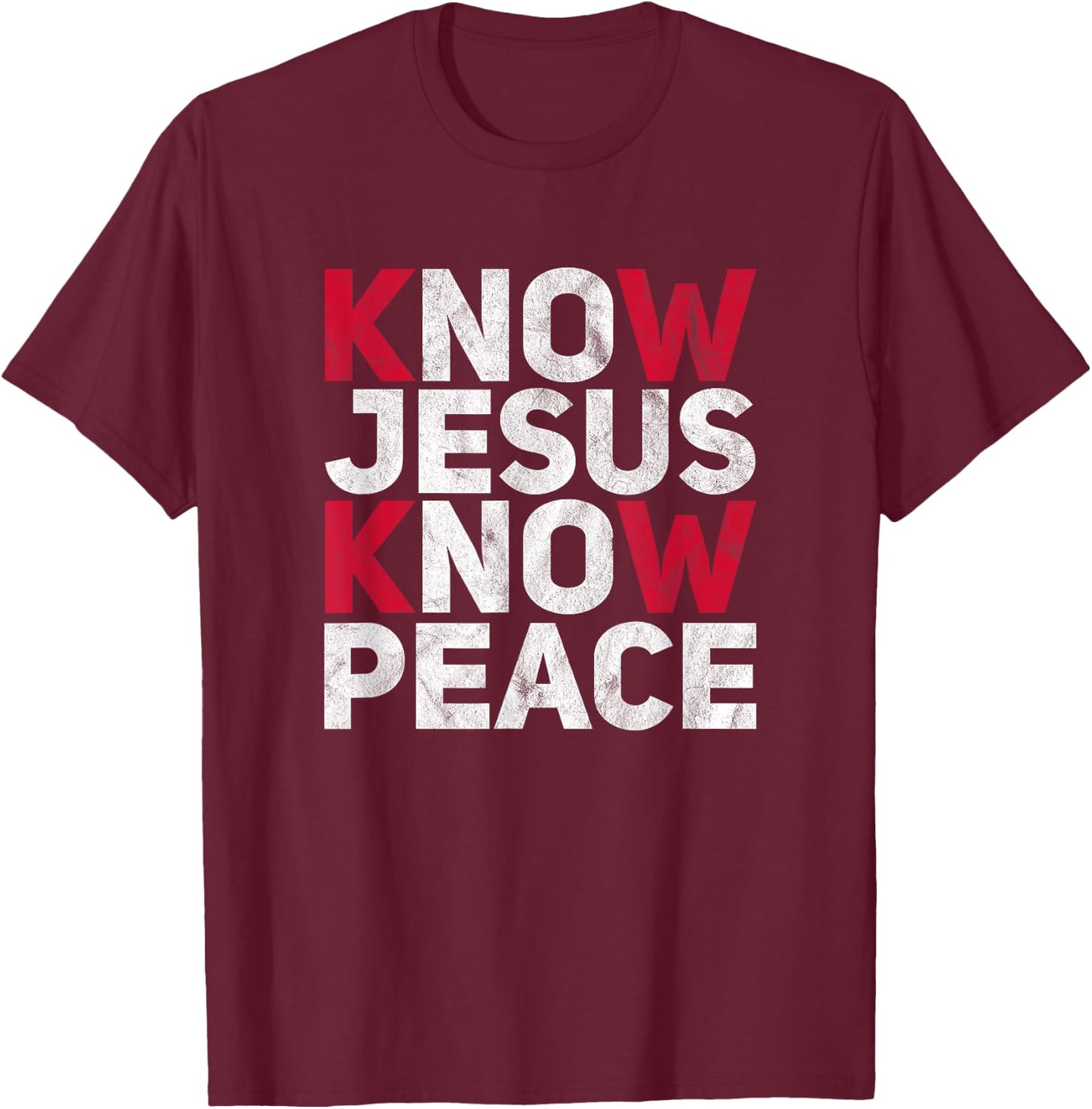 Know Jesus Know Peace Christian Kindness Faith T-Shirt - T-Shirt | Maroon