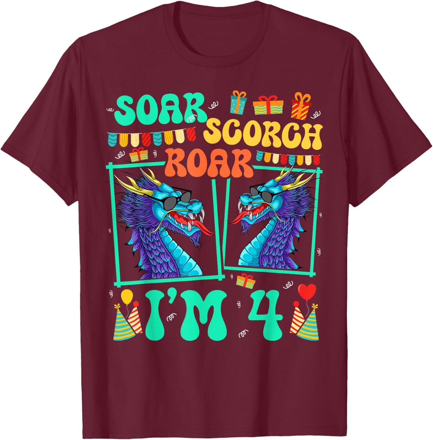 Soar Scorch Roar I'm 4 Dragon Lover Kid 4th Birthday T-Shirt - T-Shirt | Maroon
