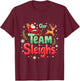 Our Team Sleighs Cheerful Santa Reindeers Team Sleigh T-Shirt - T-Shirt | Maroon