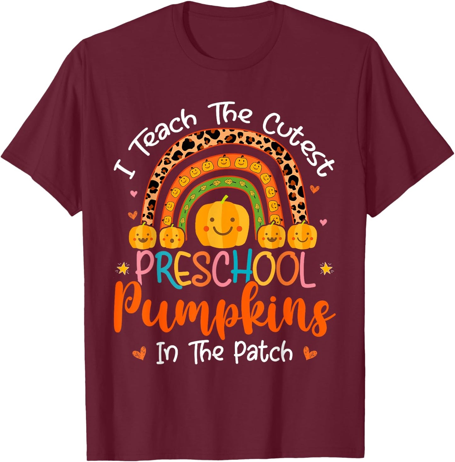 I Teach The Cutest Preschool Pumpkin Teacher Halloween Women Kids T-Shirt - T-Shirt | Maroon