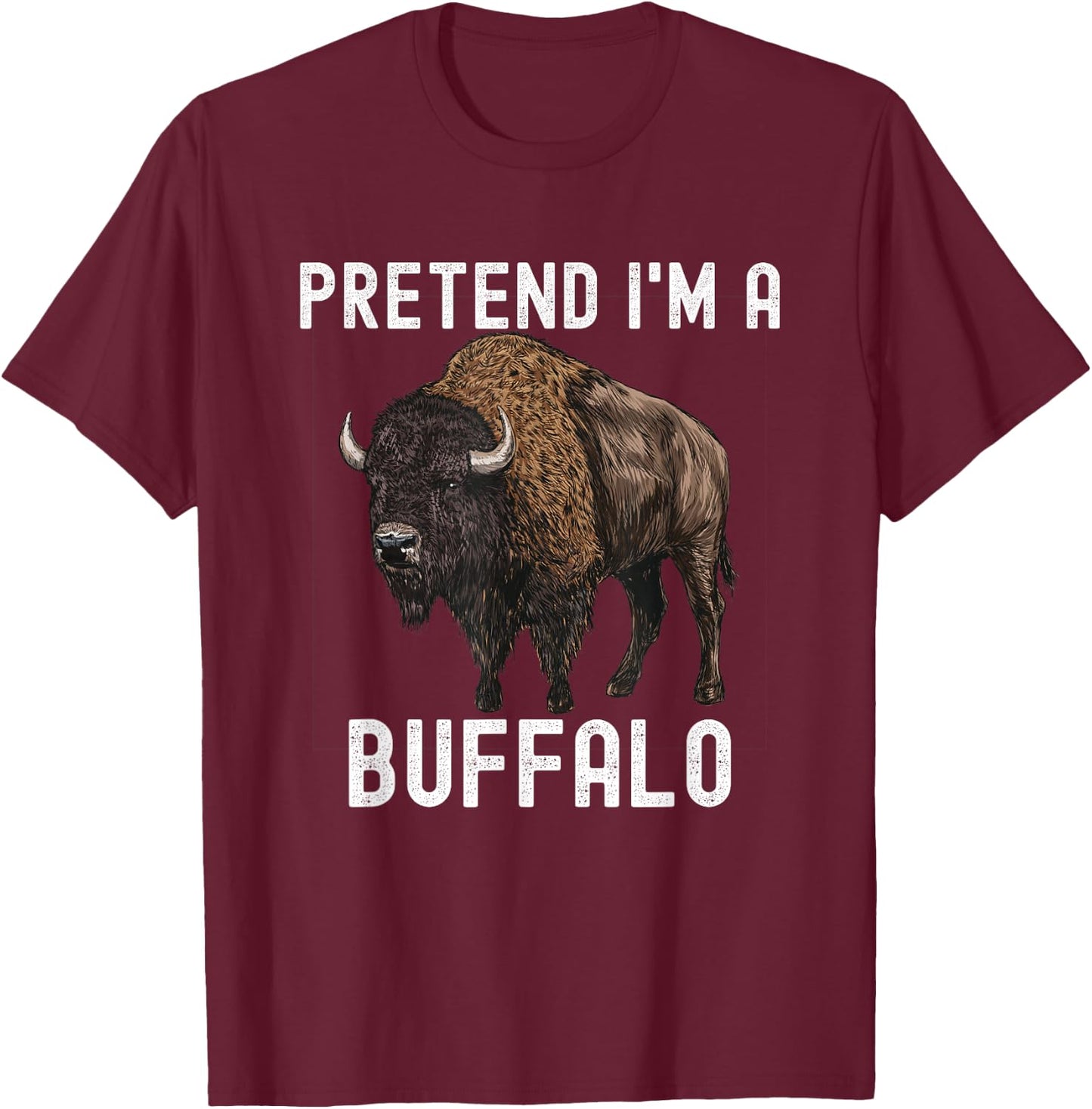 Pretend I'm A Buffalo American Bison Halloween Costume T-Shirt - T-Shirt | Maroon