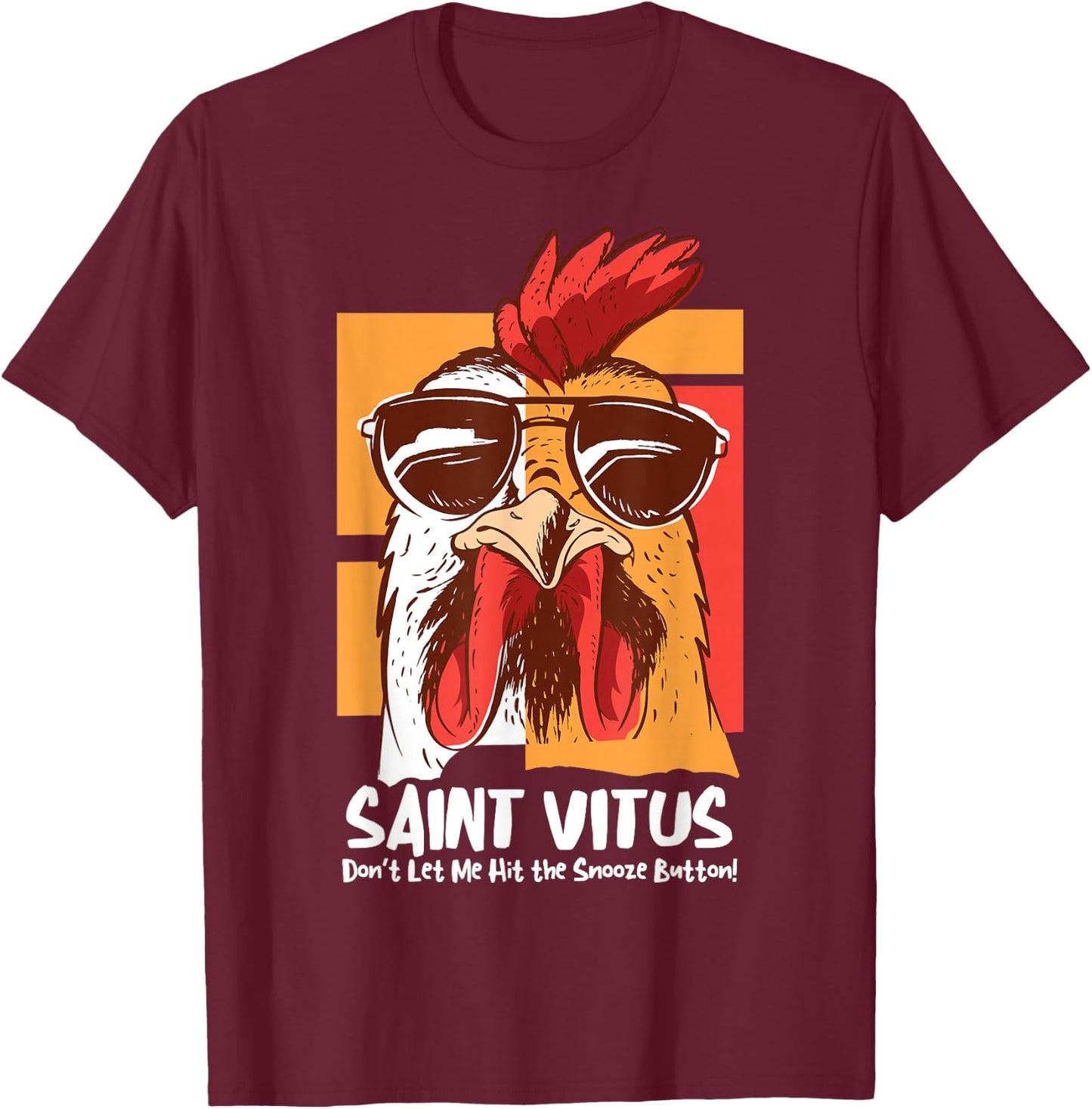 Vitus Catholic Saint Oversleeping Snooze Funny Cool Rooster T-Shirt - T-Shirt | Maroon