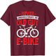 Never Underestimate An Old Guy On An E-Bike Biking T-Shirt - T-Shirt | Maroon