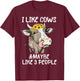 I Like Cows And Maybe Like 3 People Funny Cow Men Women T-Shirt - T-Shirt | Maroon