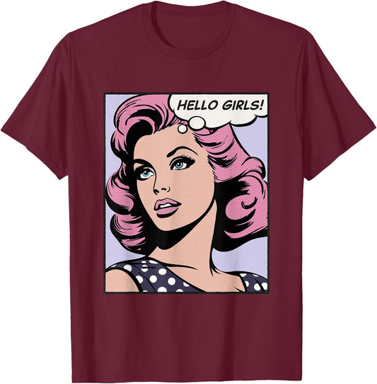 Hello Girls, pop art girl T-Shirt - T-Shirt | Maroon