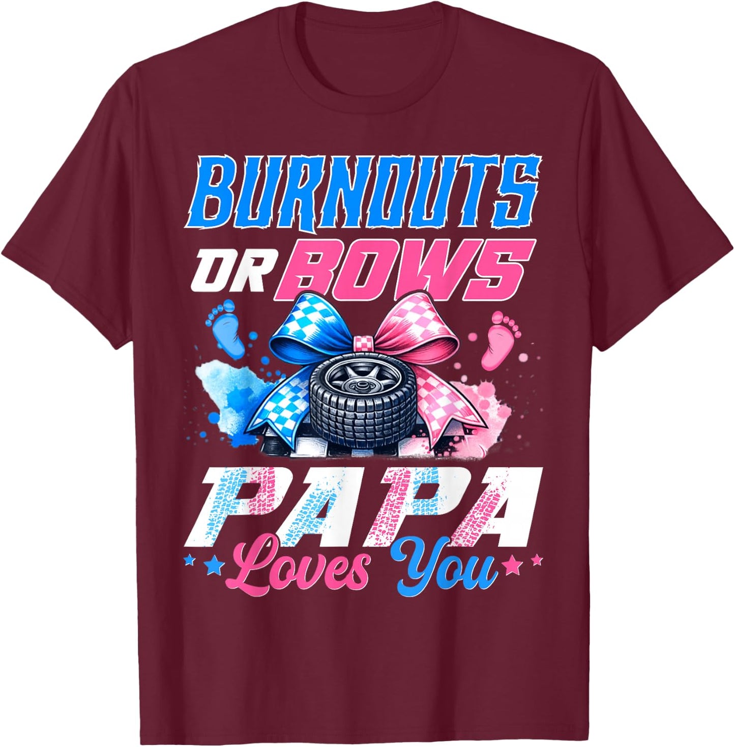 Burnouts Or Bows Gender Reveal Party Announcement Papa T-Shirt - T-Shirt | Maroon