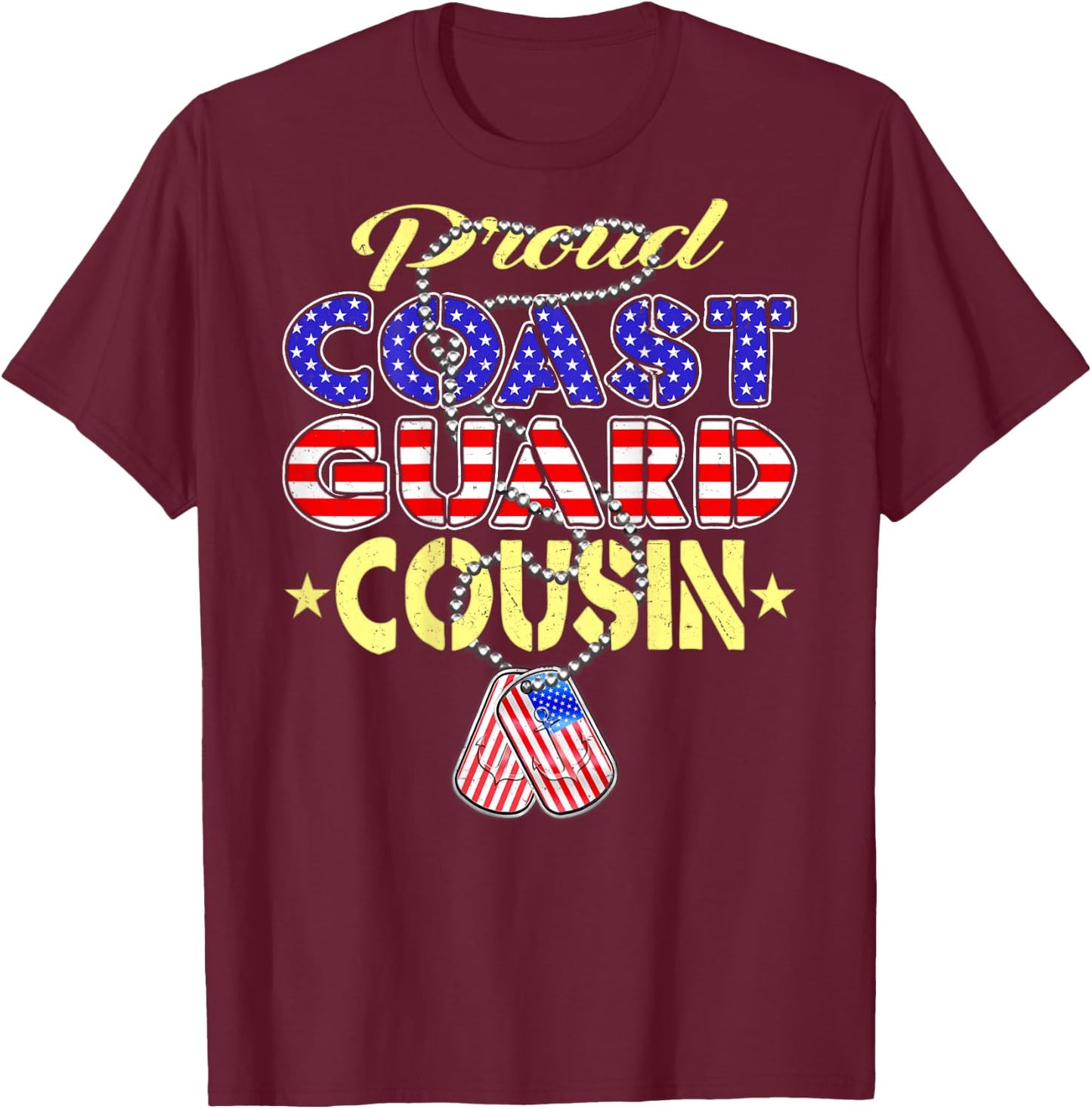 Proud US Coast Guard Cousin US Flag Dog Tags Military Family T-Shirt - T-Shirt | Maroon