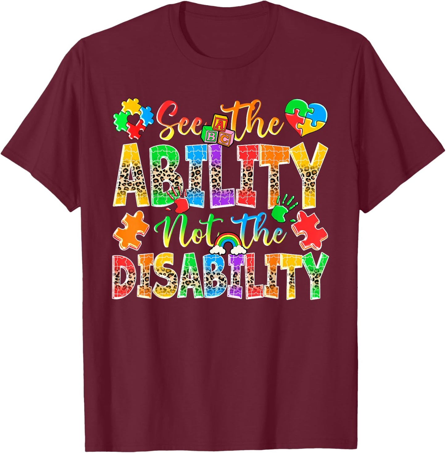 See The Ability Not The Disability Multiple Color Kids Women T-Shirt - T-Shirt | Maroon