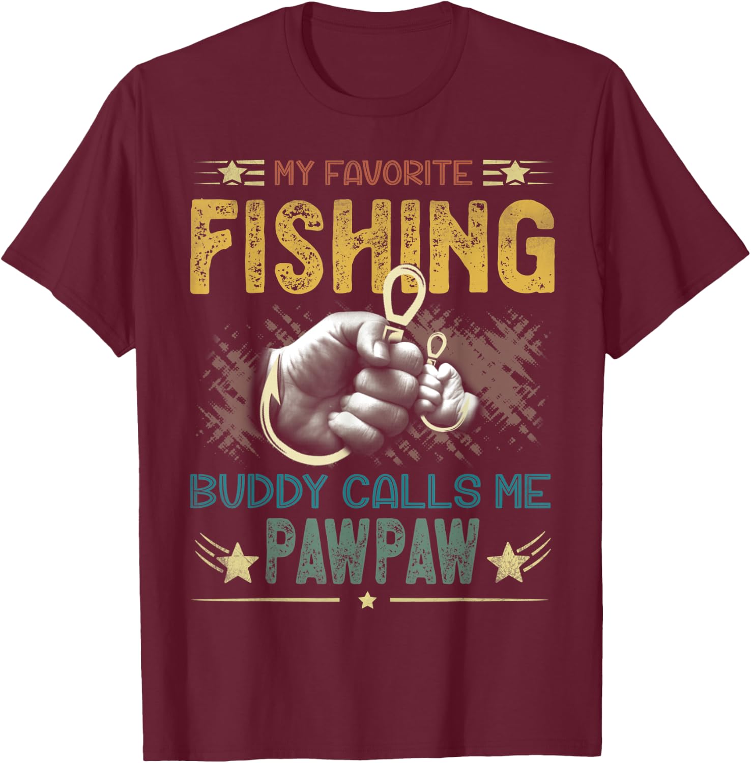 My Favorite Fishing Buddy Calls Me Pawpaw Fathers Day T-Shirt - T-Shirt | Maroon