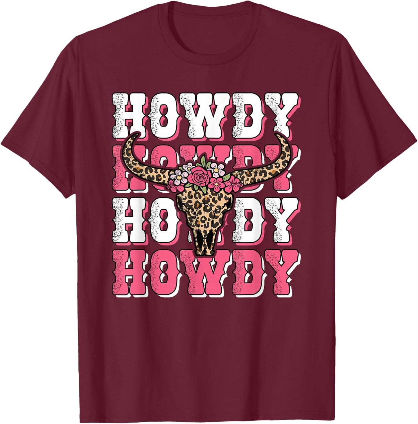 Howdy Western Country Bull Skull Rodeo Pink Cowgirl Women T-Shirt - T-Shirt | Maroon