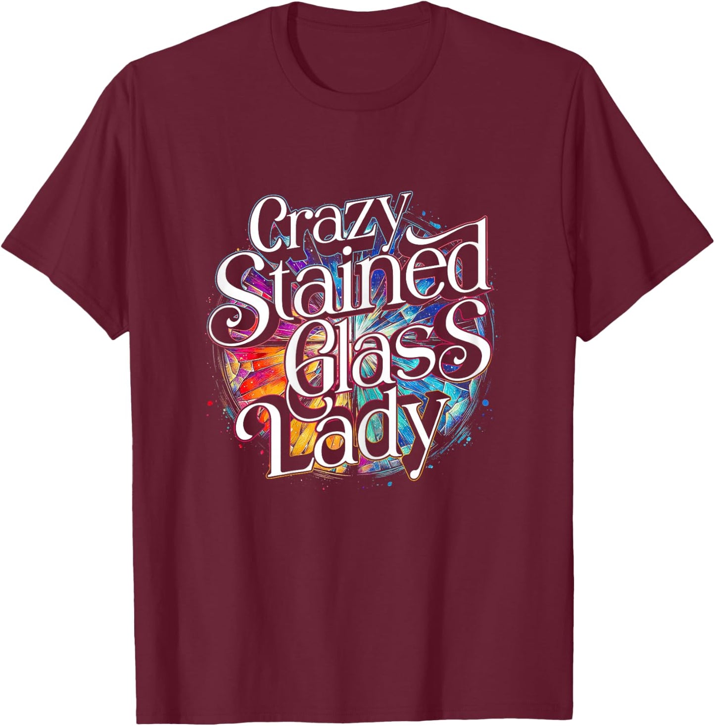 Stained Glass Artist Glass Painter T-Shirt - T-Shirt | Maroon