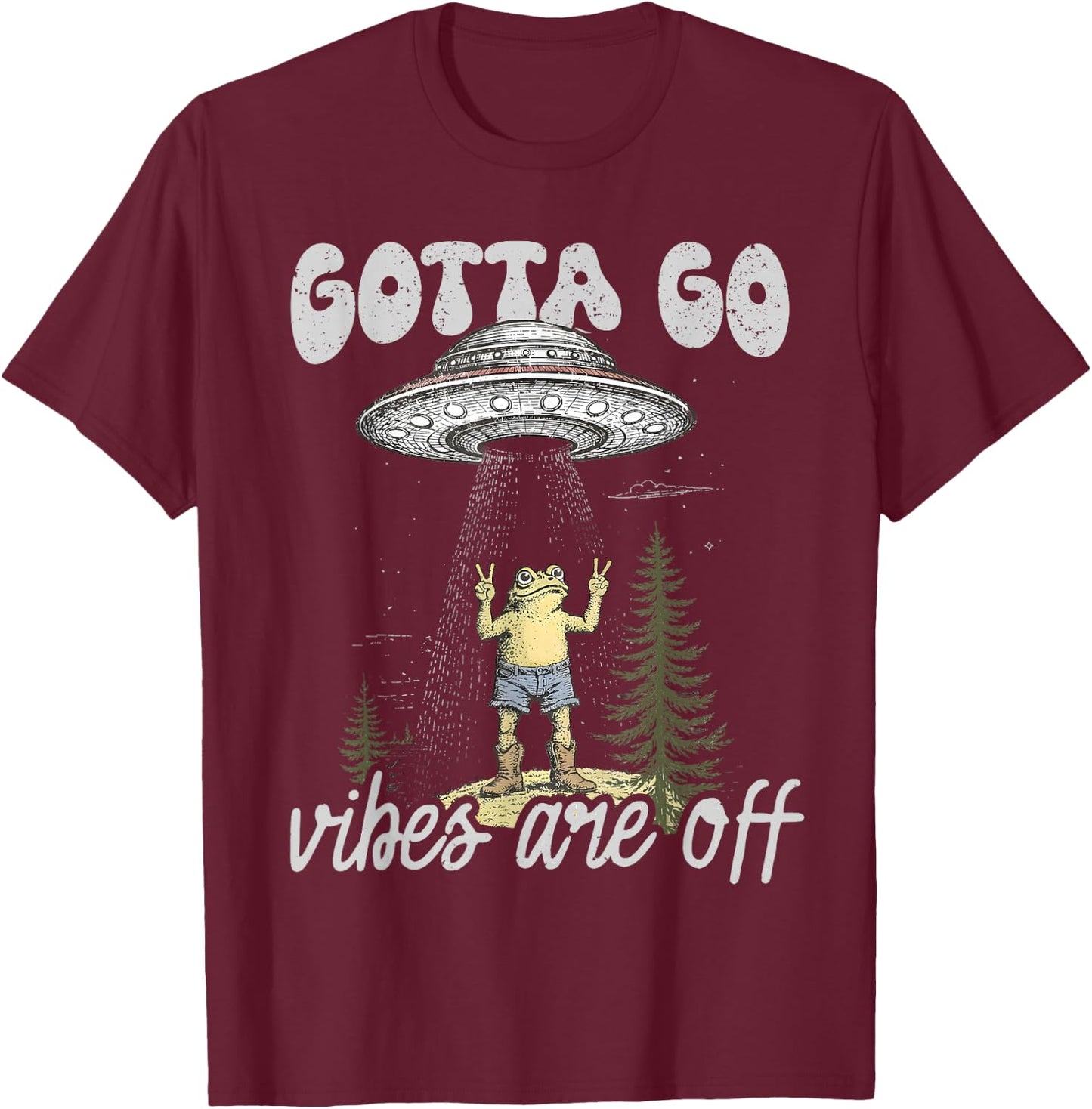 Gotta Go Vibes are Off Funny Western Cowboys Frog Meme T-Shirt - T-Shirt | Maroon