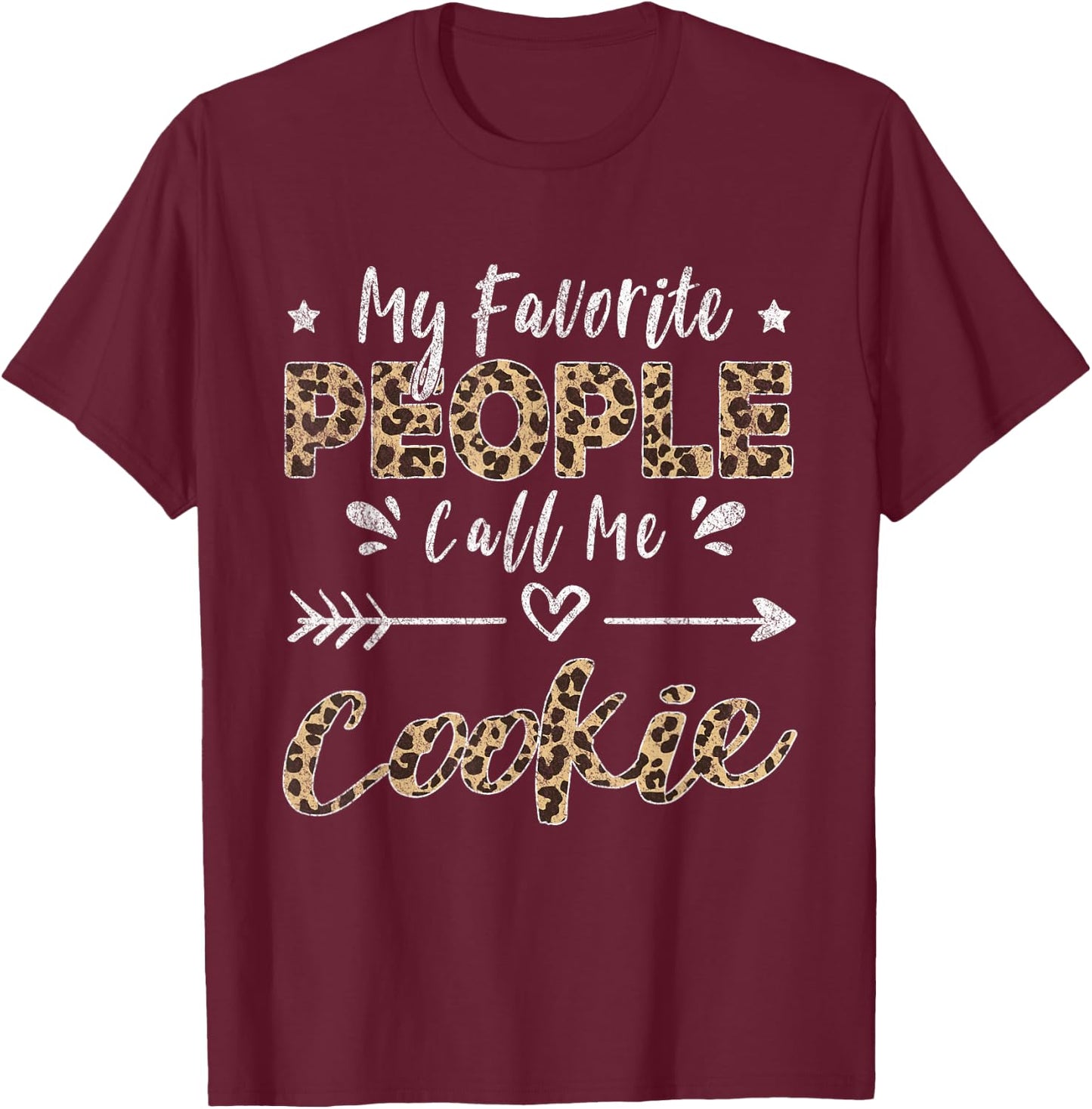 My Favorite People Call Me Cookie Leopard T-Shirt - T-Shirt | Maroon
