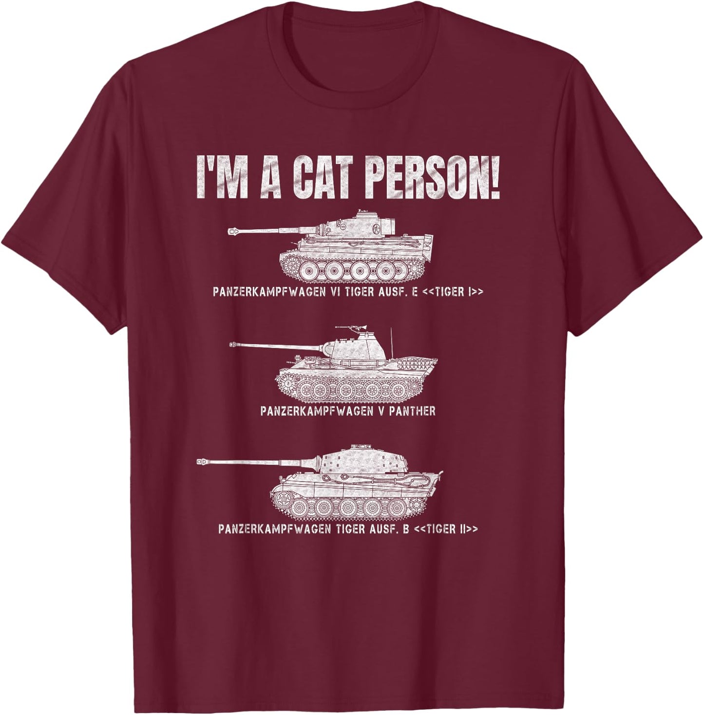 Tank VI Tiger I German Panther Tank Lover , black T-Shirt - T-Shirt | Maroon