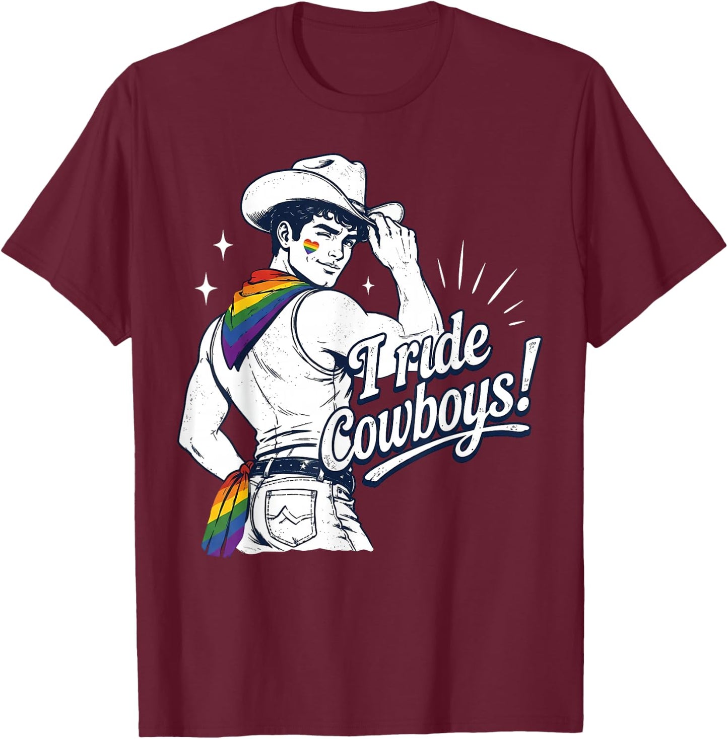 Rainbow I Ride Cowboys Gay Cowboy Pride Month LGBTQ T-Shirt - T-Shirt | Maroon