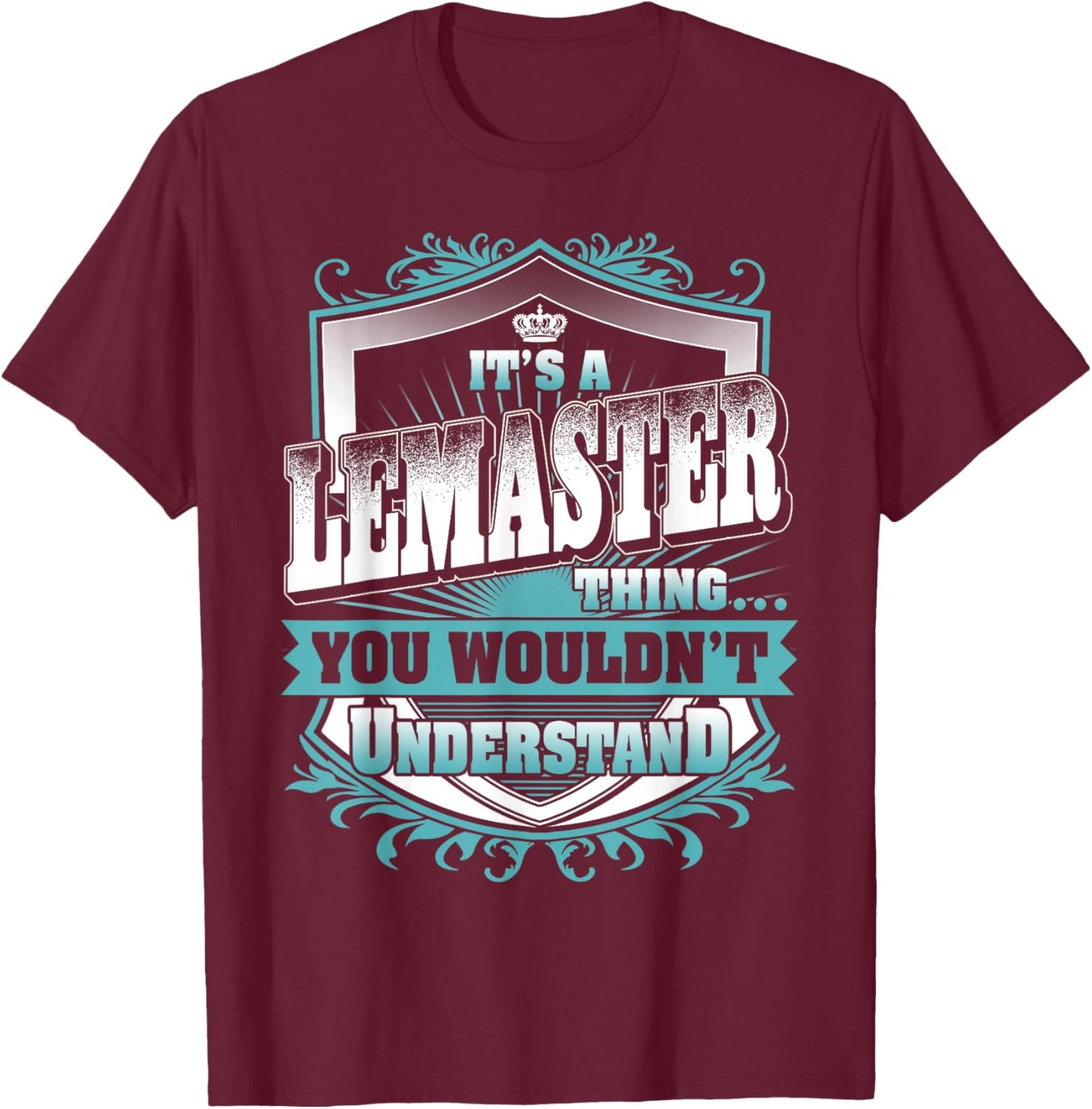 It's A LEMASTER Thing You Wouldn't Understand Name Vintage T-Shirt - T-Shirt | Maroon