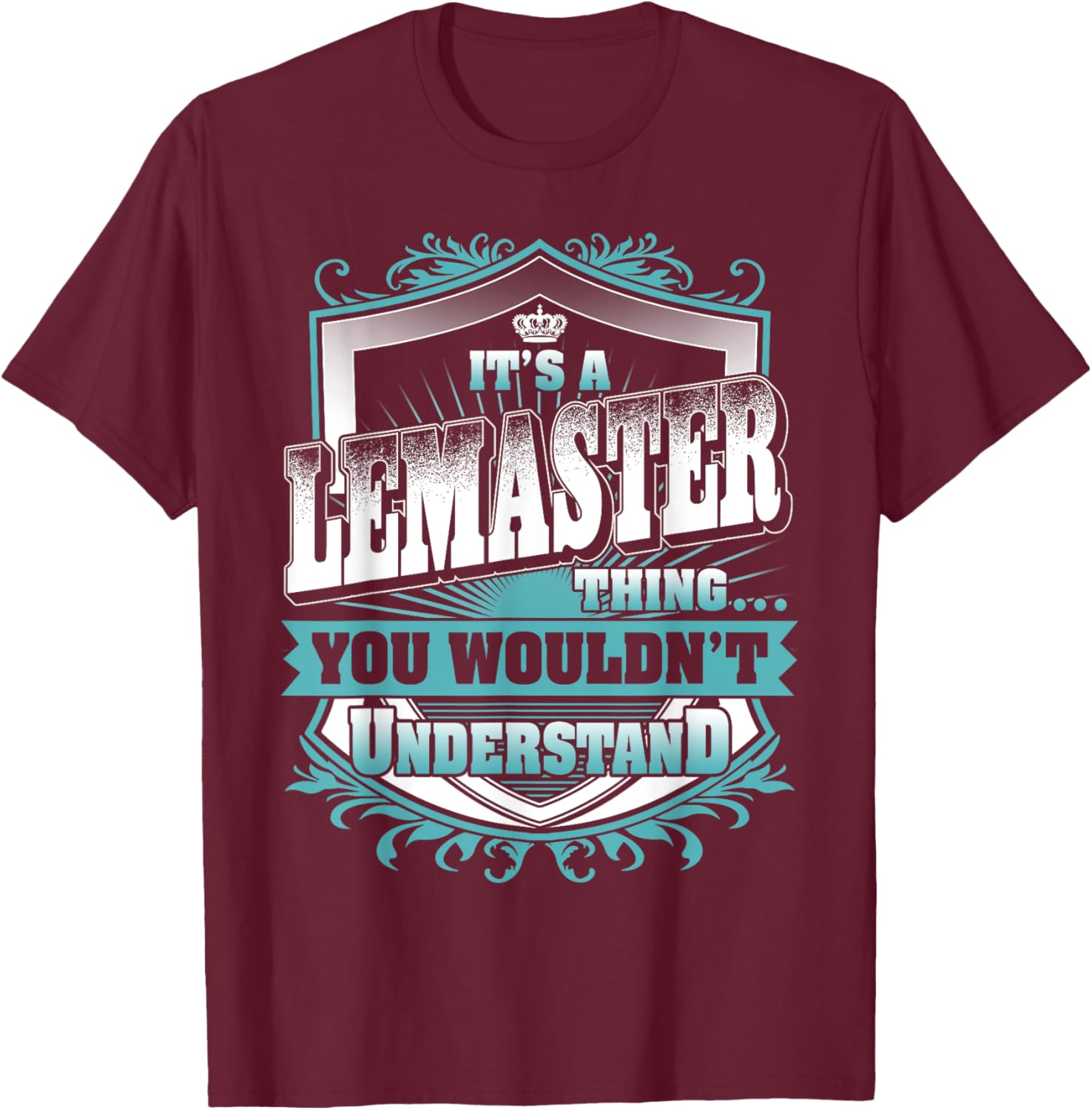 It's A LEMASTER Thing You Wouldn't Understand Name Vintage T-Shirt - T-Shirt | Maroon