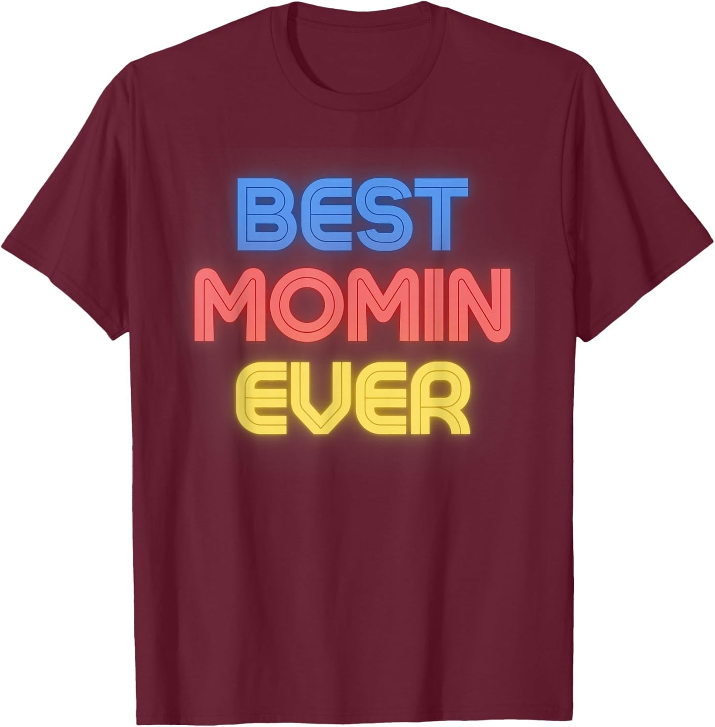 Best Momin Ever - Funny Momin Name Momin T-Shirt - T-Shirt | Maroon