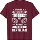 Lizard Reptilian Agenda Conspiracy Theory T-Shirt - T-Shirt | Maroon
