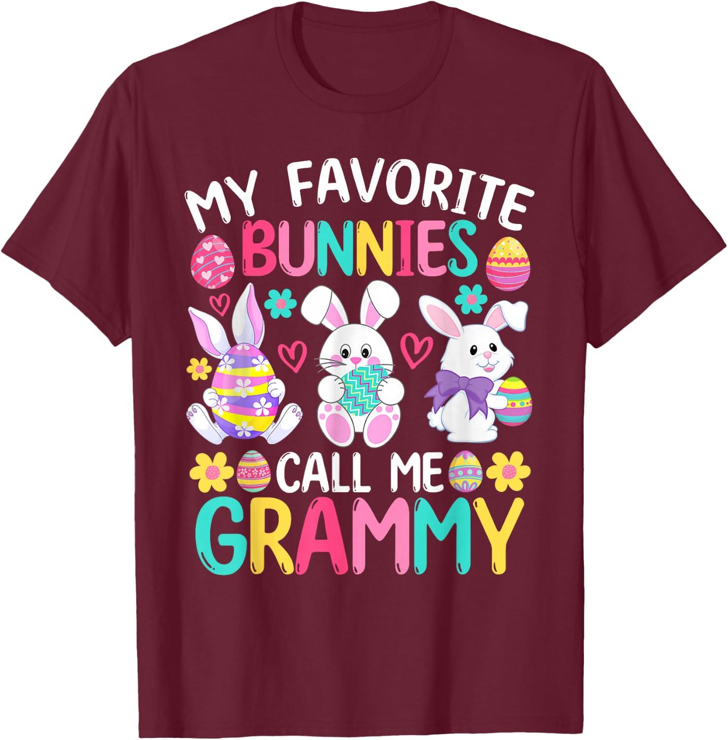 My Favorite Bunnies Call Me Grammy Shirt Happy Easter Day T-Shirt - T-Shirt | Maroon