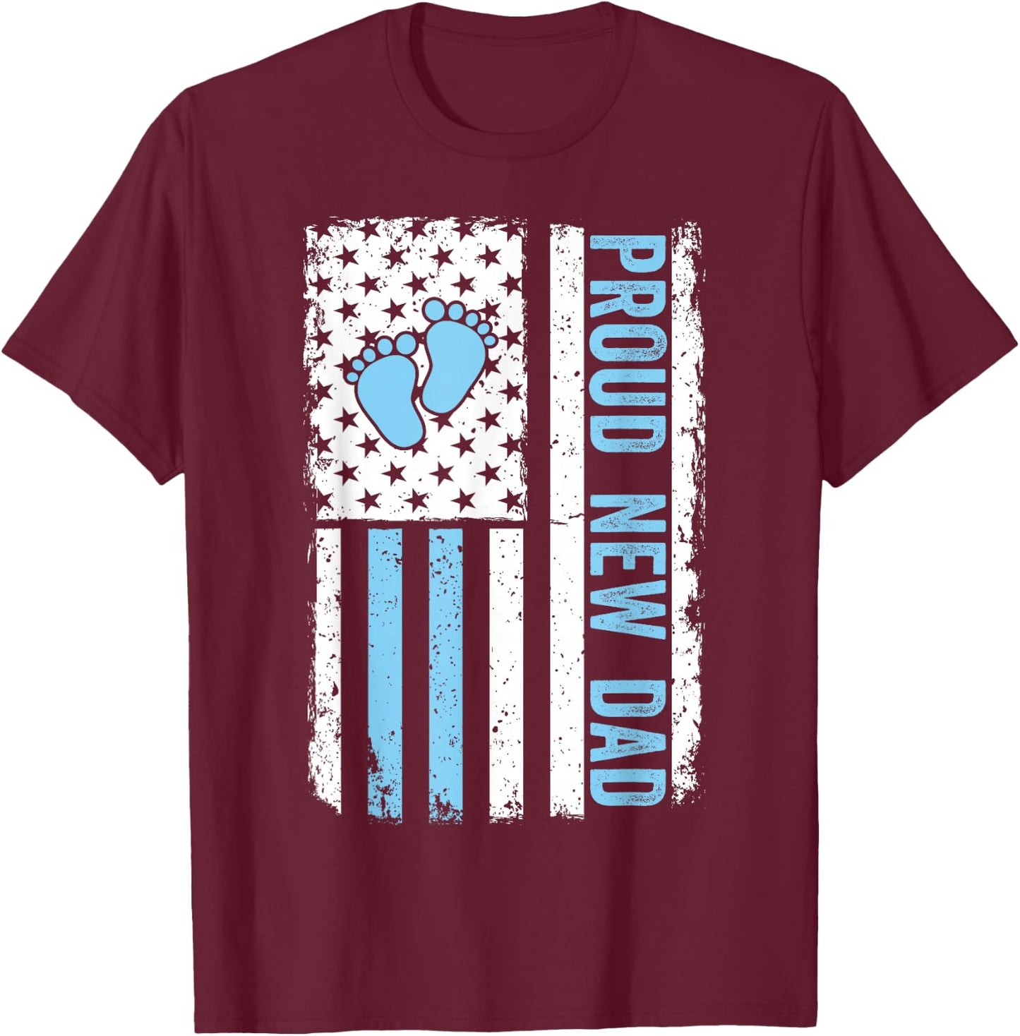Proud New Dad Funny Fathers Day New Boy Baby T-Shirt - T-Shirt | Maroon
