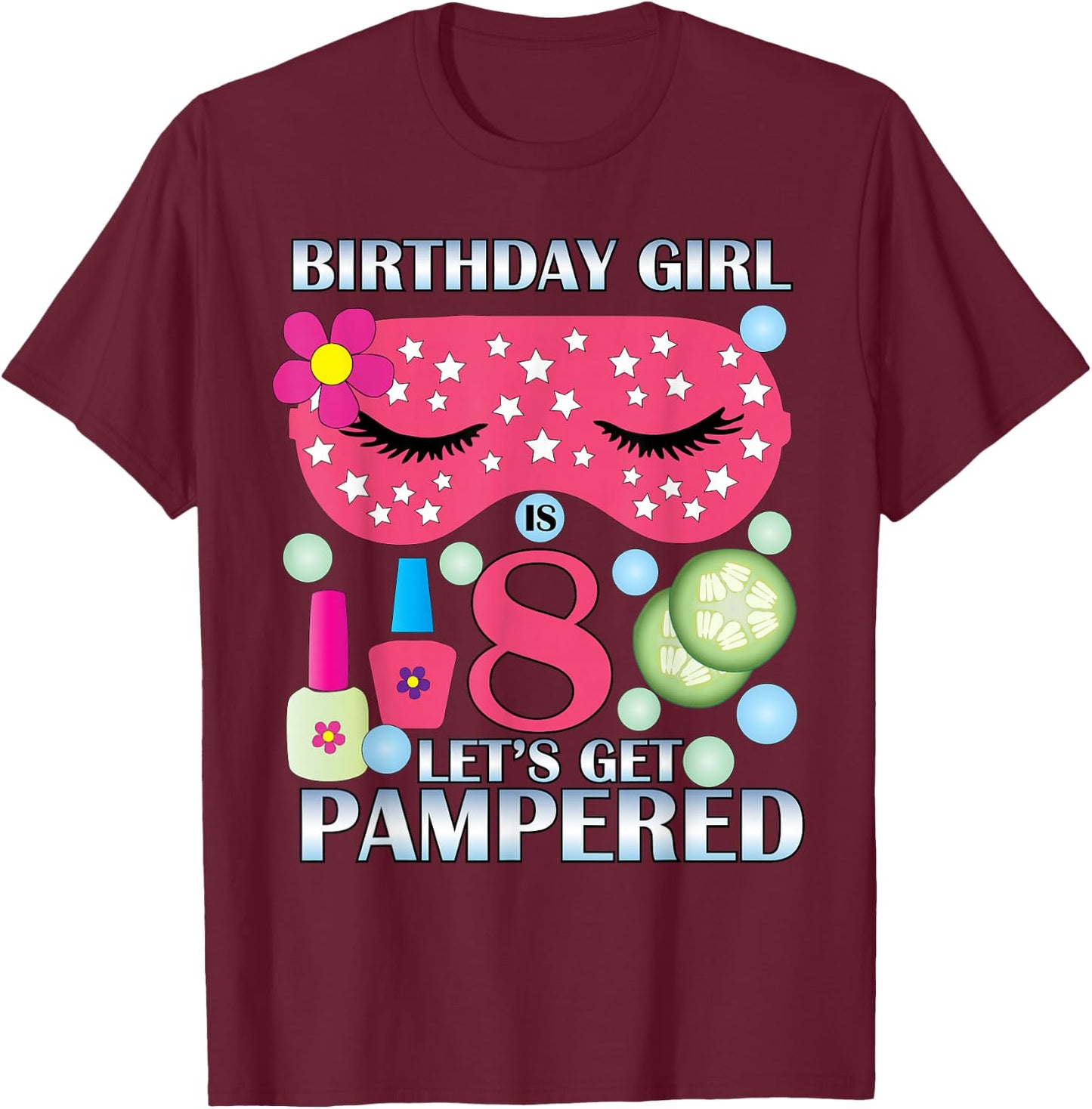 Spa Birthday Party Themed Birthday Girls Age 8 T-Shirt - T-Shirt | Maroon