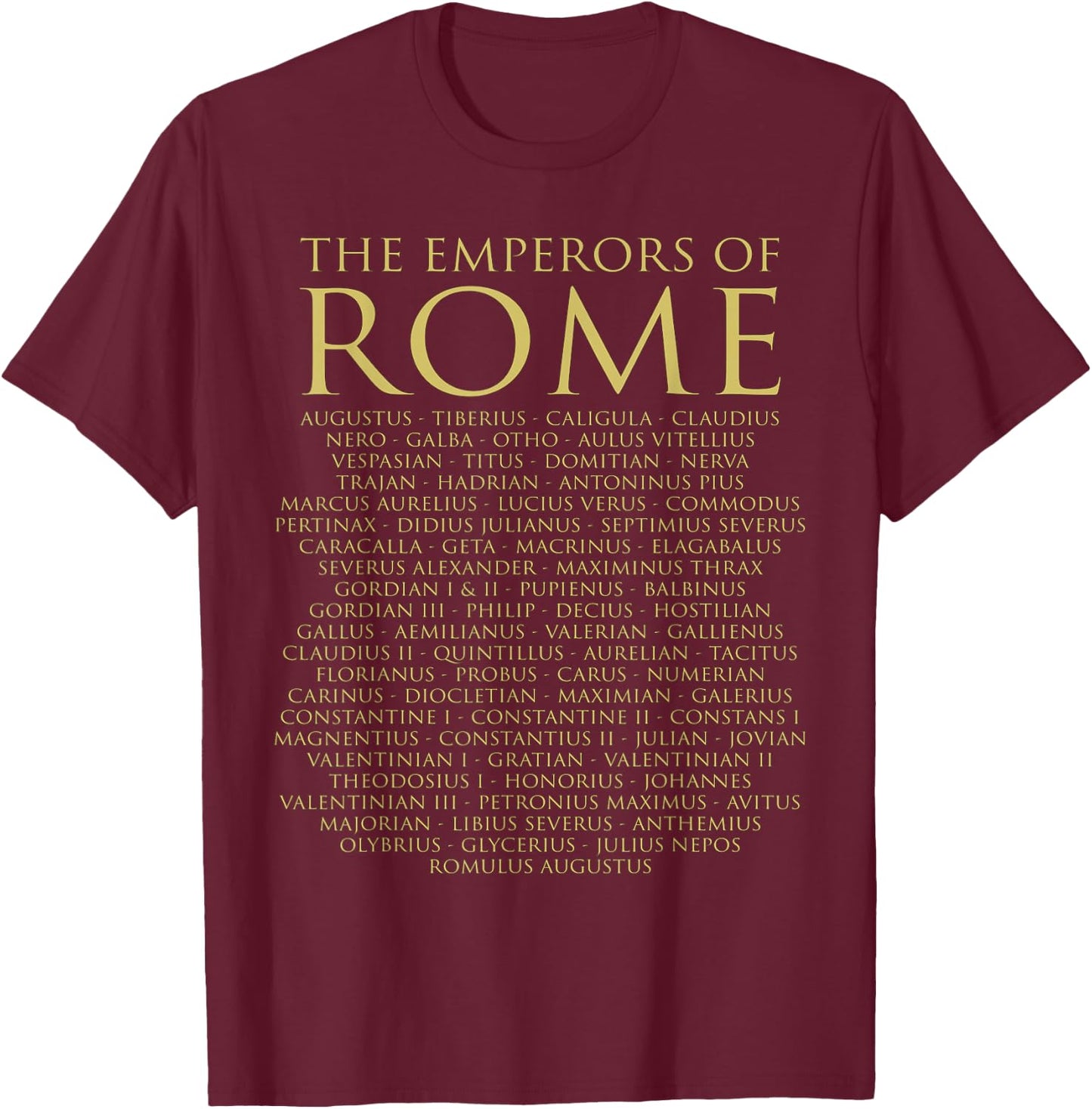 The Emperors of Rome Ancient Roman History , black T-Shirt - T-Shirt | Maroon