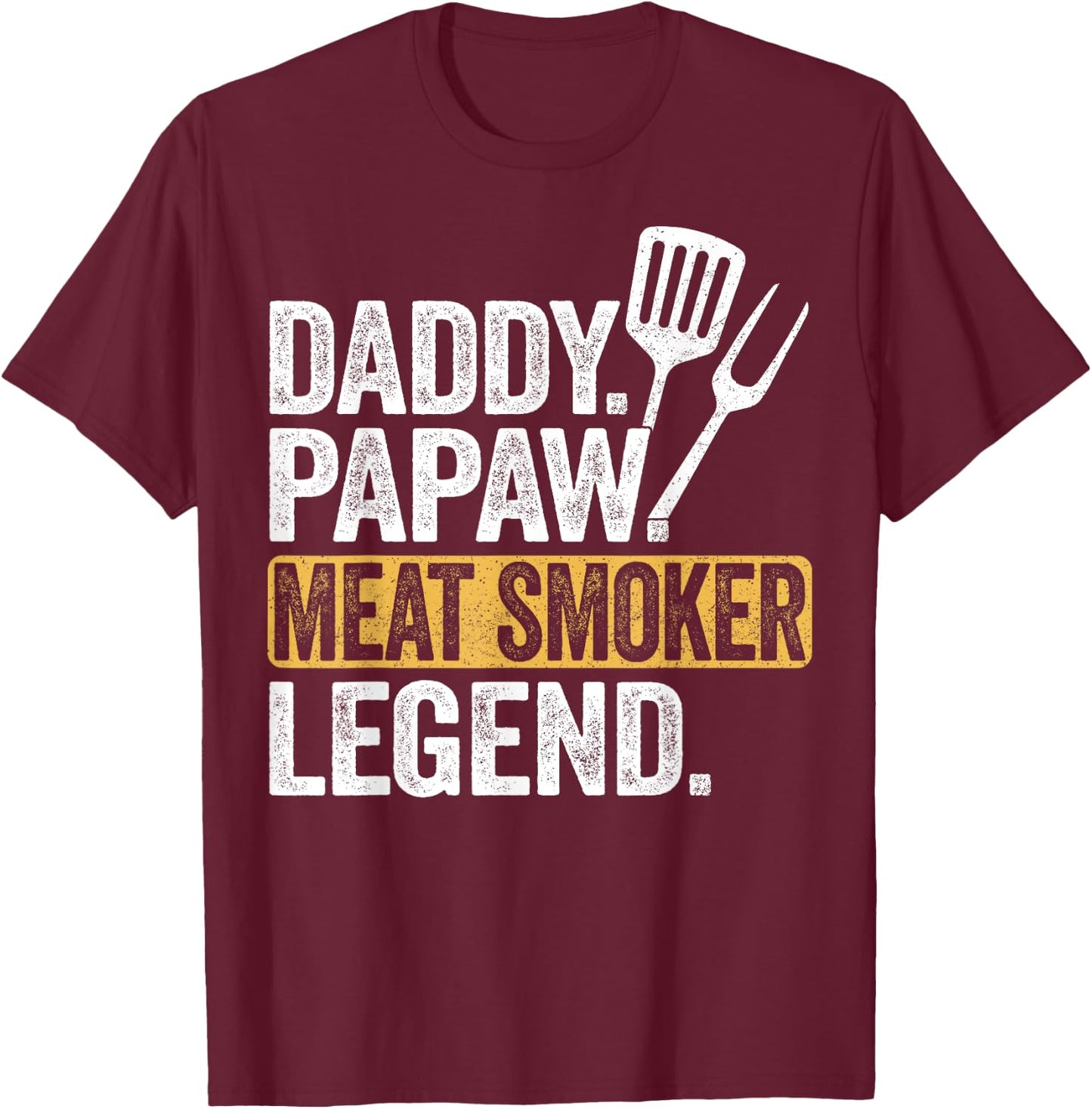 Funny Daddy Papaw Meat Smoker Legend Cool Retro T-Shirt - T-Shirt | Maroon
