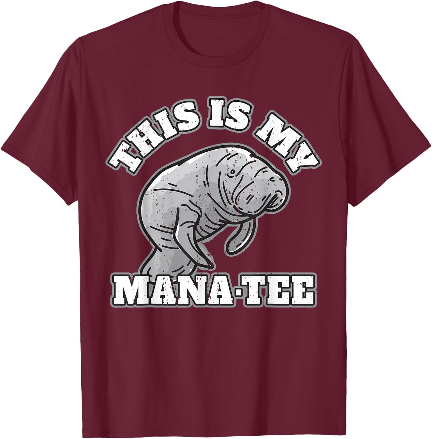 Manatee I This Is My Mana T-Shirt - T-Shirt | Maroon