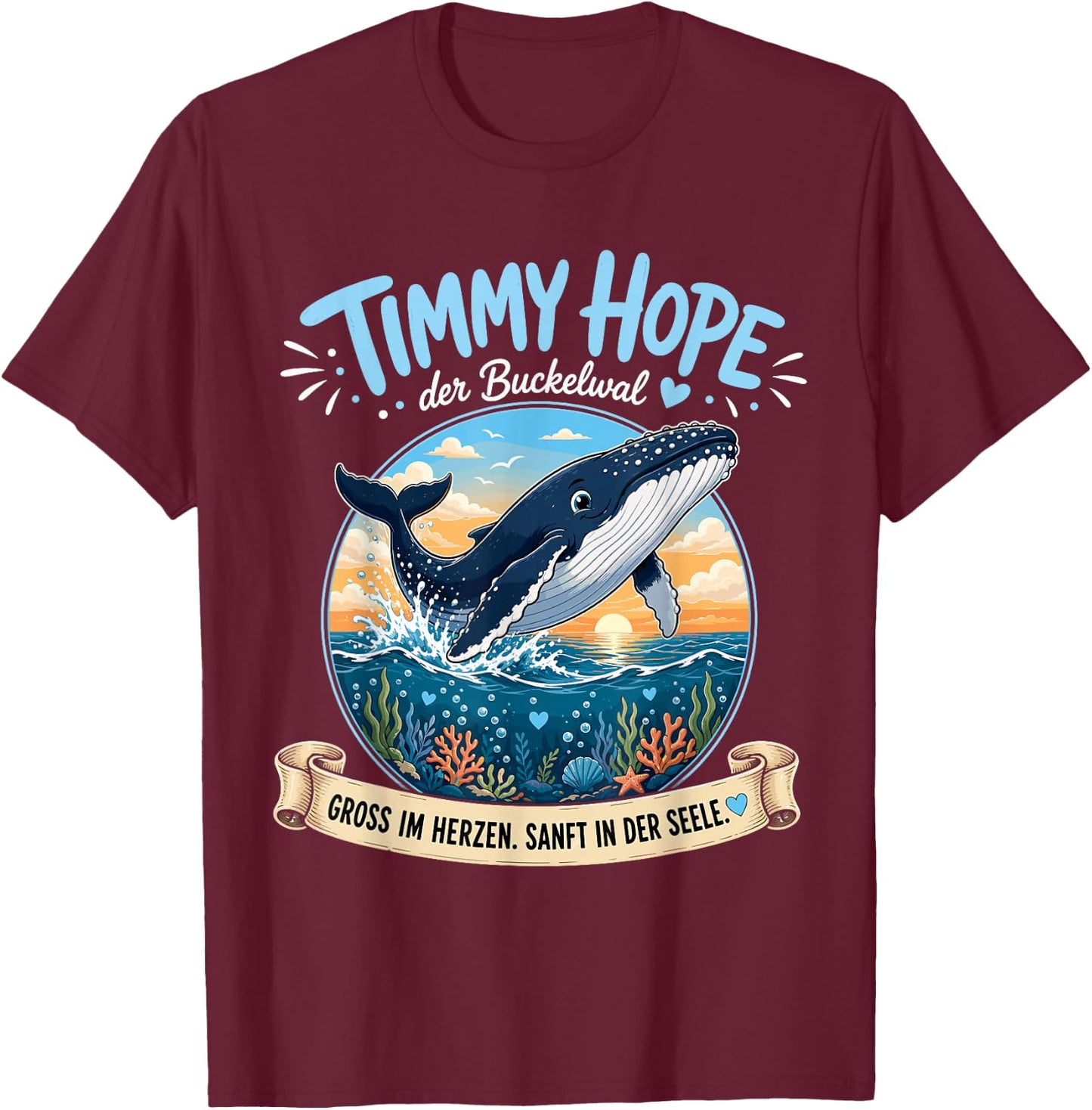 Timmy Hope Buckelwal Wal Meer Ozean Natur Design T-Shirt - T-Shirt | Maroon