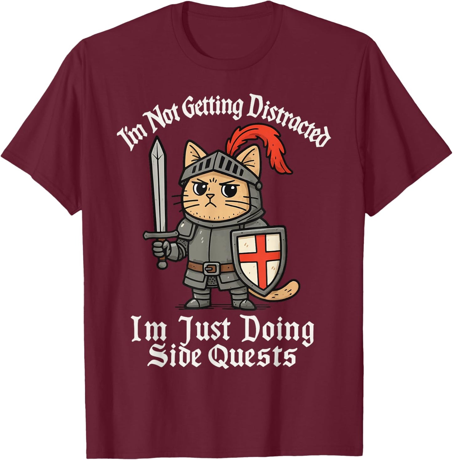 I'm Not Getting Distracted I'm Just Doing Side Quests T-Shirt - T-Shirt | Maroon
