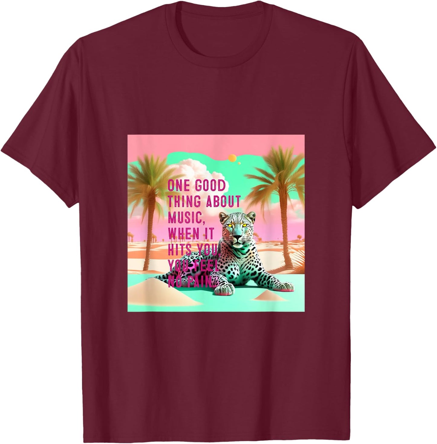 Gray Leopard Desert Graphic with Inspirational Music Quote T-Shirt - T-Shirt | Maroon