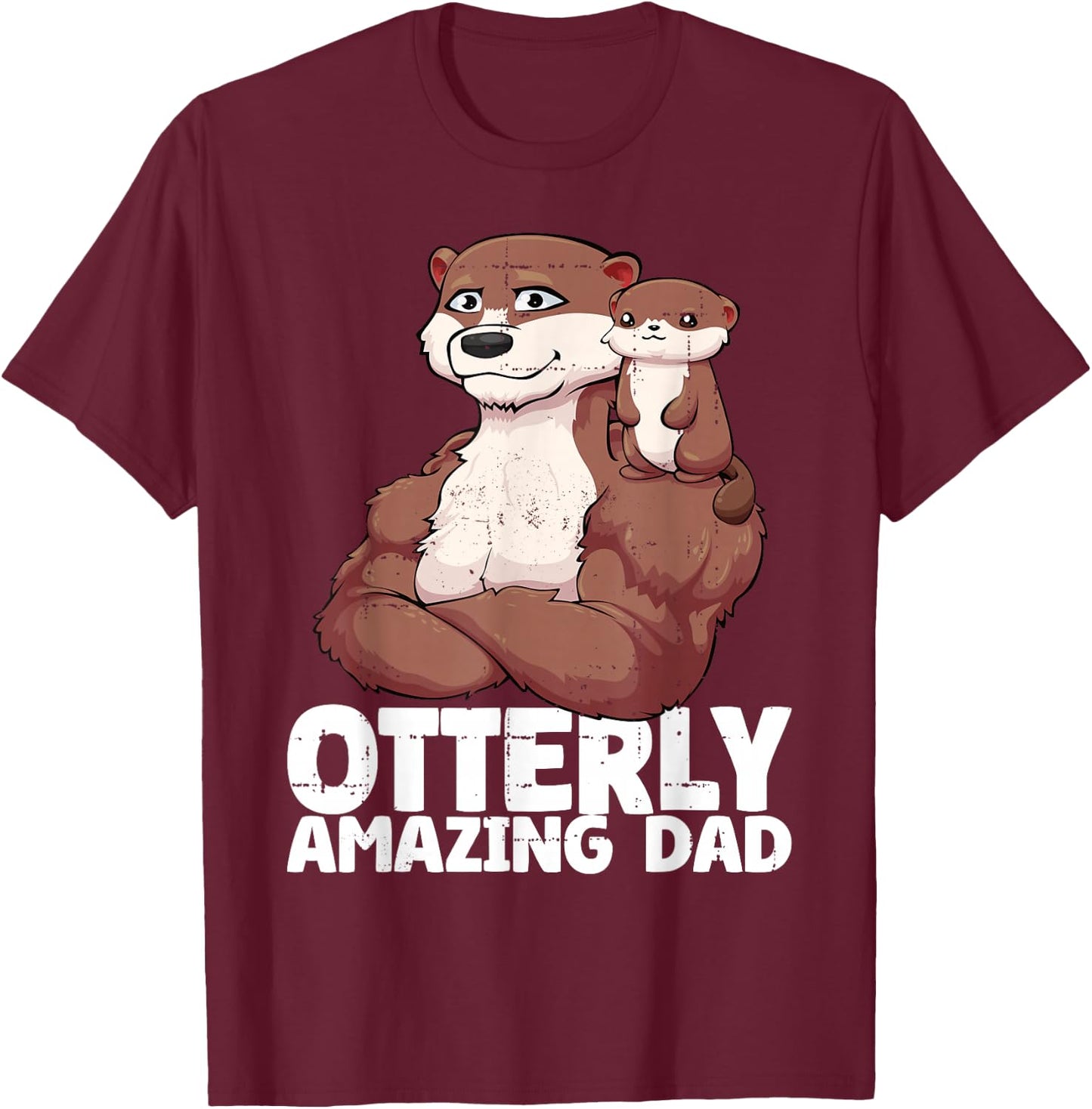 Otterly Amazing Dad for Otter Fathers Day T-Shirt - T-Shirt | Maroon