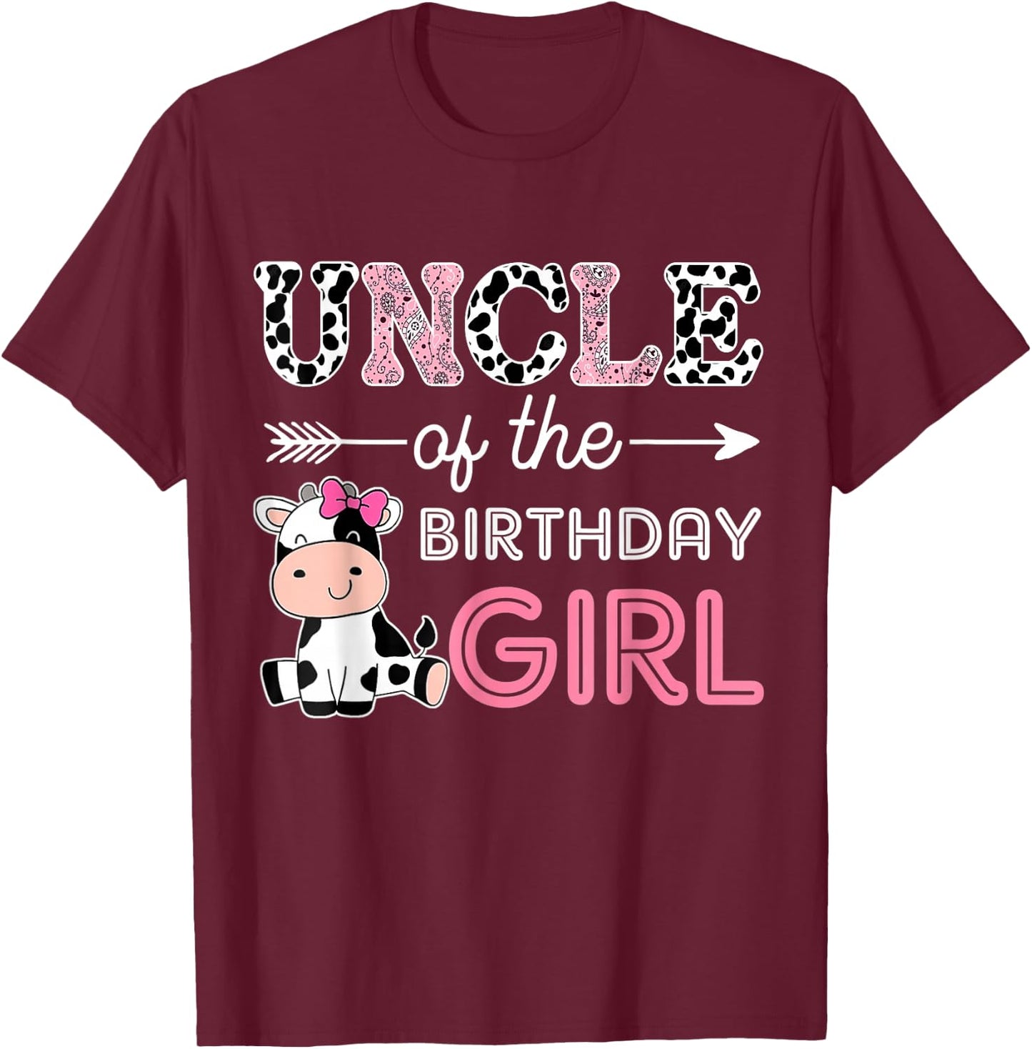 Uncle of The Birthday Girl Farm Cow Uncle Matching Family T-Shirt - T-Shirt | Maroon