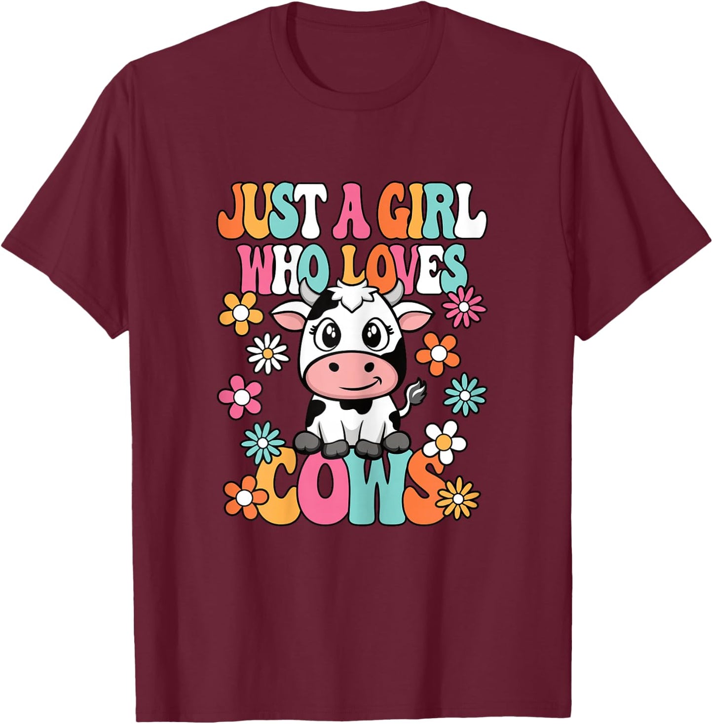 Just A Girl Who Loves Cows Cute Groovy Cow Lover Girls Kids T-Shirt - T-Shirt | Maroon