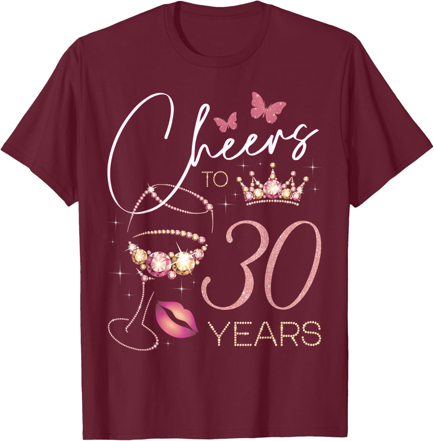 Cheers to 30 Years Old 30th Birthday Party Woman Queen T-Shirt - T-Shirt | Maroon