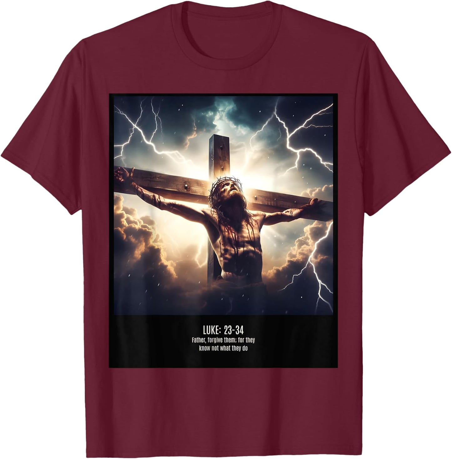Forgive Them For They Know Not What They Do T-Shirt - T-Shirt | Maroon