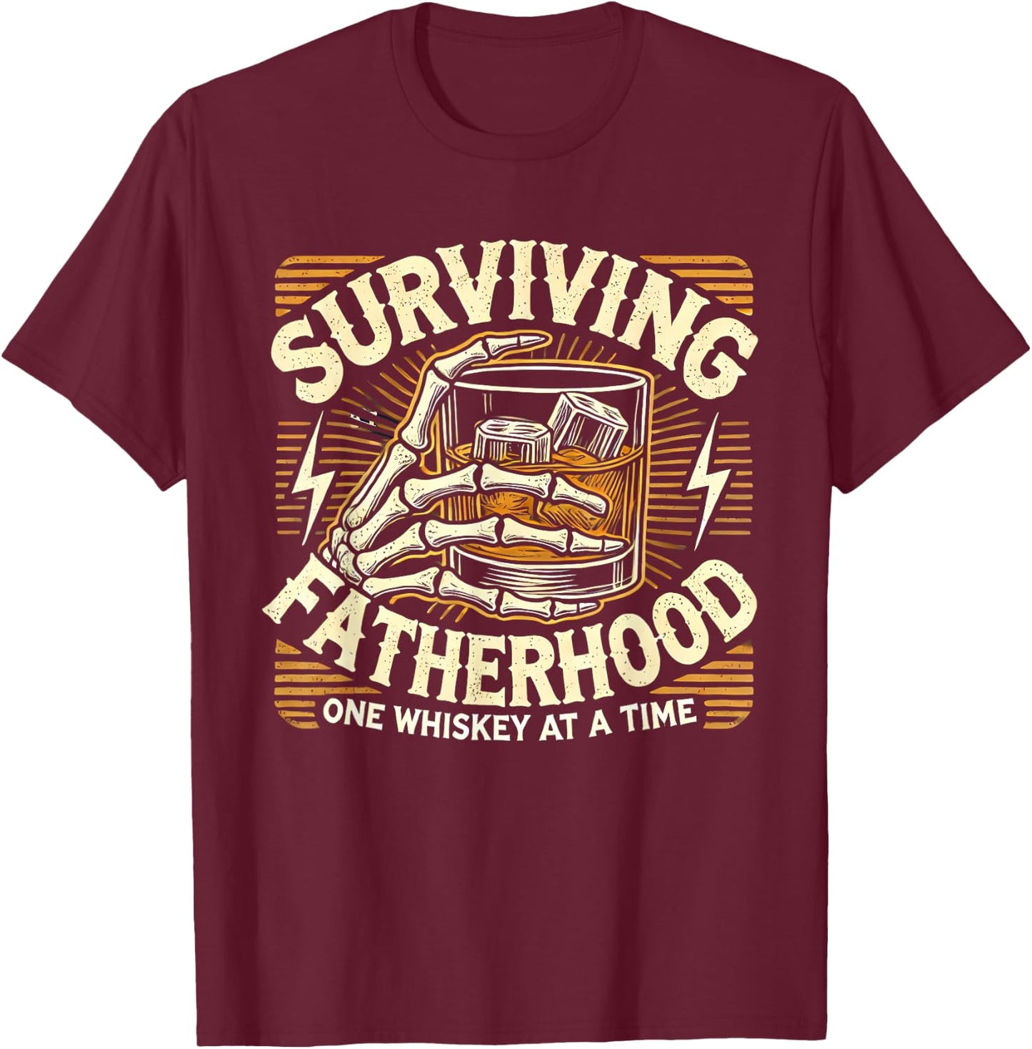 Surviving Fatherhood One Whiskey At A Time Father's Day T-Shirt - T-Shirt | Maroon