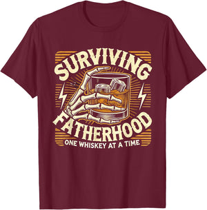 Surviving Fatherhood One Whiskey At A Time Father's Day T-Shirt - T-Shirt | Maroon